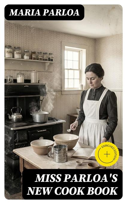 Miss Parloa's New Cook Book