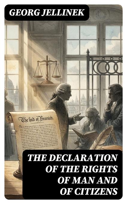 The Declaration of the Rights of Man and of Citizens