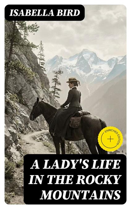 A Lady's Life in the Rocky Mountains