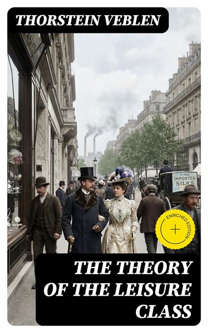 The Theory of the Leisure Class