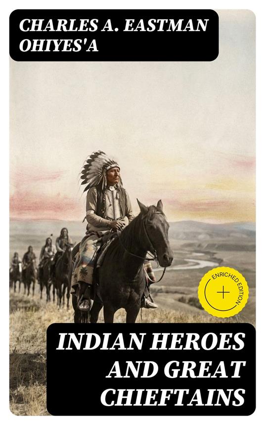 Indian Heroes and Great Chieftains