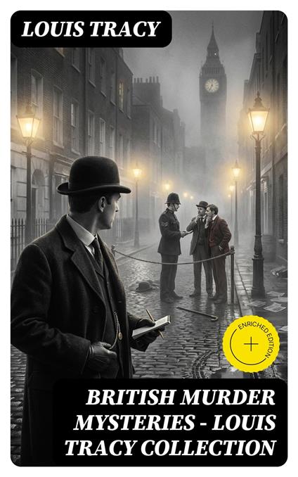 British Murder Mysteries - Louis Tracy Collection