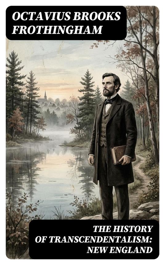 The History of Transcendentalism: New England