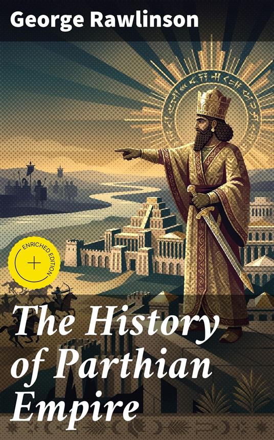 The History of Parthian Empire