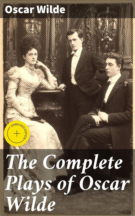 The Complete Plays of Oscar Wilde