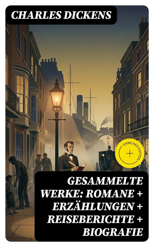 Gesammelte Werke: Romane + Erzählungen + Reiseberichte + Biografie