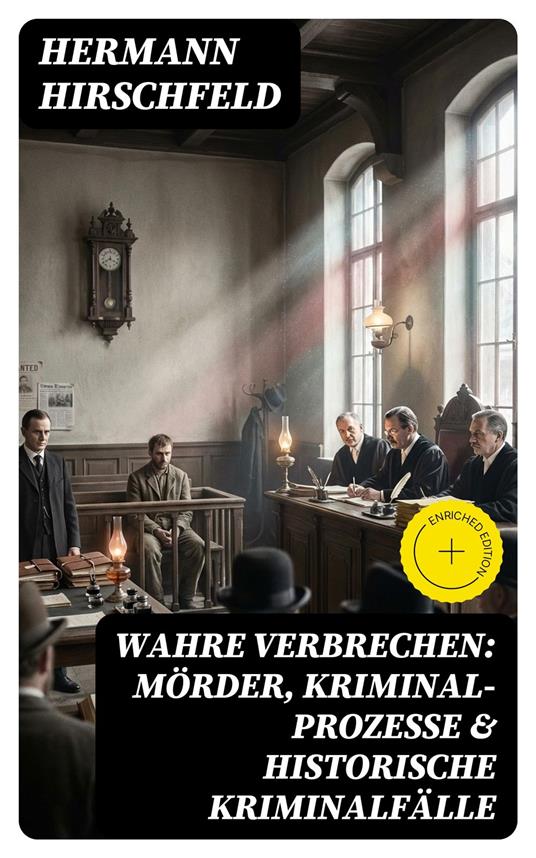 Wahre Verbrechen: Mörder, Kriminal-Prozesse & Historische Kriminalfälle