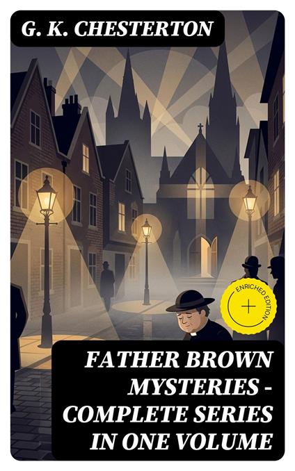 FATHER BROWN MYSTERIES - Complete Series in One Volume