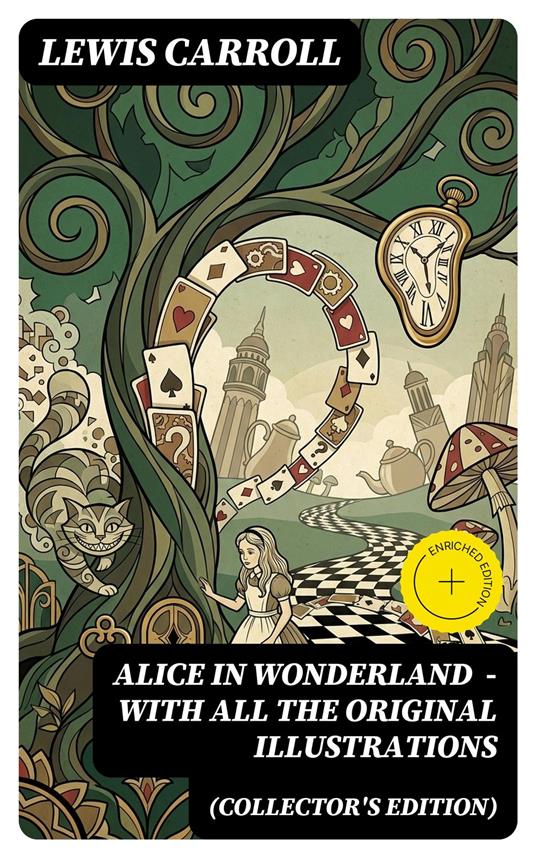 Alice in Wonderland (Collector's Edition) - With All the Original Illustrations - Lewis Carroll,Clara Easton,DigiCat - ebook