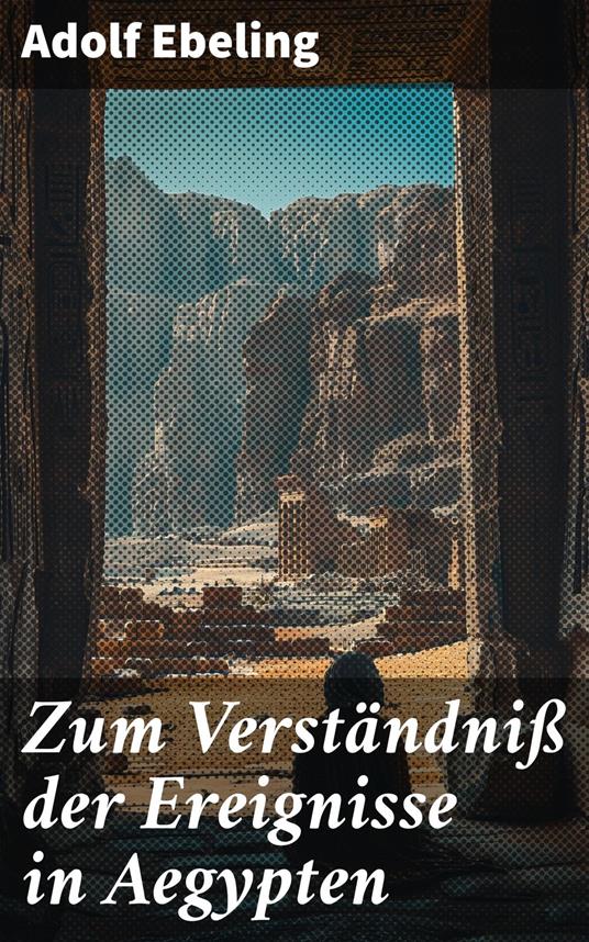 Zum Verständniß der Ereignisse in Aegypten