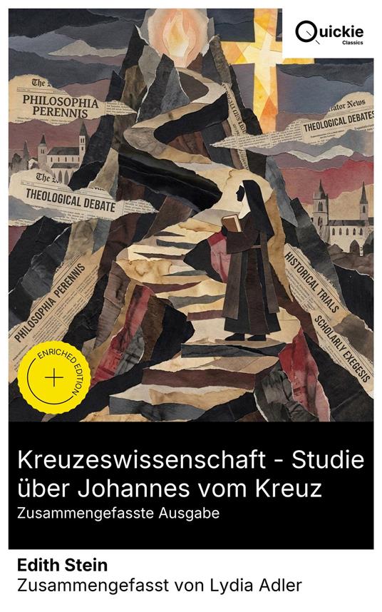 Kreuzeswissenschaft - Studie über Johannes vom Kreuz (Zusammengefasste Ausgabe)