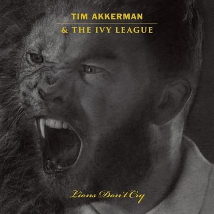 Lions Don't Cry - Vinile LP di Tim & The Ivy League Akkerman
