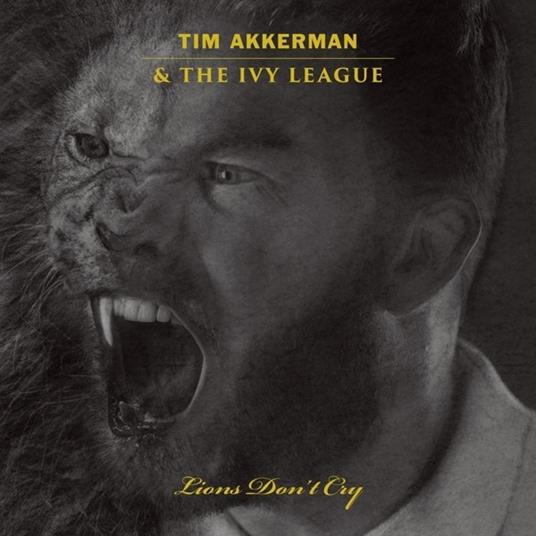 Lions Don't Cry - Vinile LP di Tim & The Ivy League Akkerman