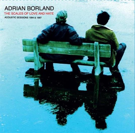Scales Of Love And Hate - CD Audio di Adrian Borland