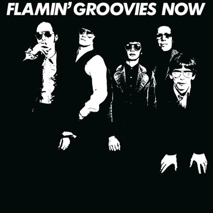 Now - Vinile LP di Flamin' Groovies