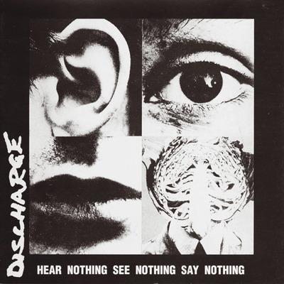 Hear Nothing See Nothing Say Nothing - Vinile LP di Discharge
