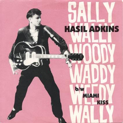 Sally Wally Woody Waddy Weedy Wally - Vinile LP di Hasil Adkins