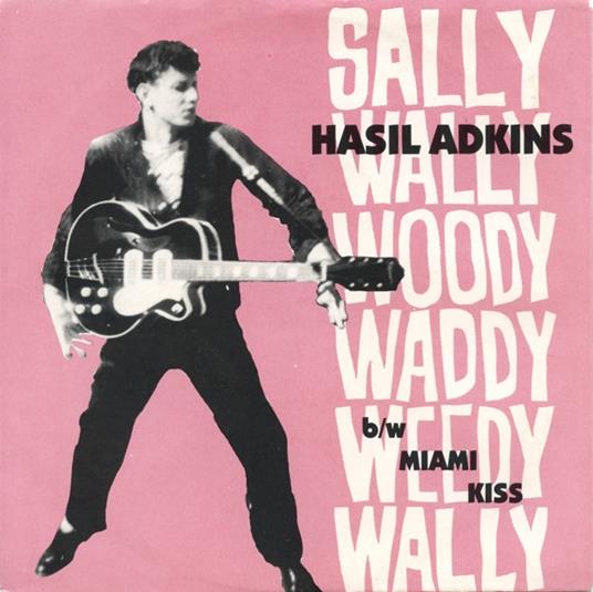 Sally Wally Woody Waddy Weedy Wally - Vinile LP di Hasil Adkins