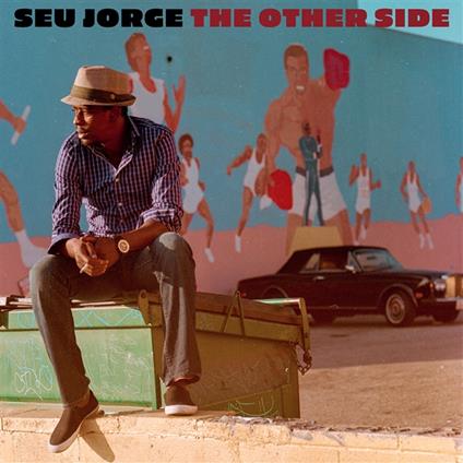 The Other Side - Vinile LP di Seu Jorge