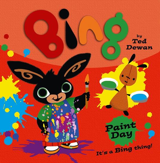 Bing: Paint Day - Ted Dewan - ebook