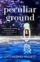 Peculiar Ground - Lucy Hughes-Hallett - cover