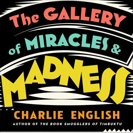 The Gallery of Miracles and Madness