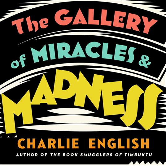 The Gallery of Miracles and Madness