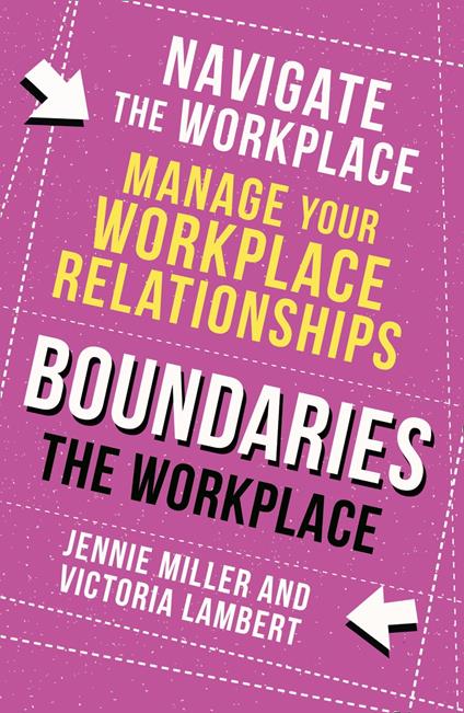 Boundaries: Step Two: The Workplace