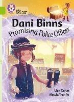 Dani Binns: Promising Police Officer: Band 11/Lime - Lisa Collins Big Cat - cover
