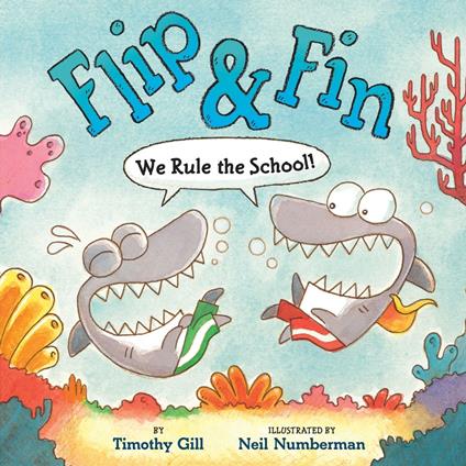 Flip & Fin: We Rule the School! - Timothy Gill,Neil Numberman - ebook