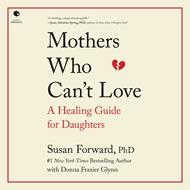 Mothers Who Can't Love