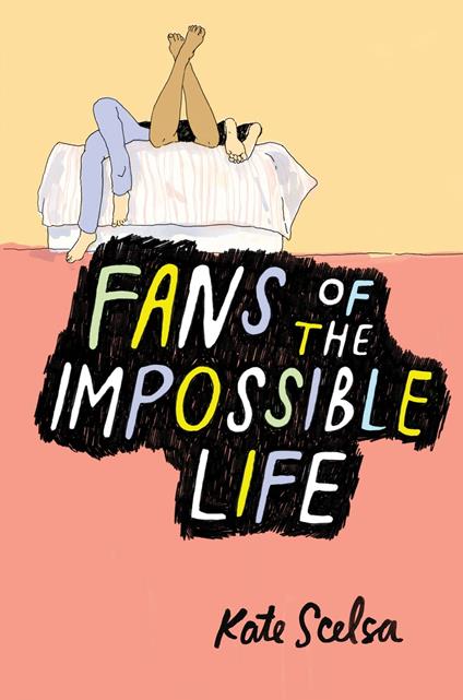 Fans of the Impossible Life - Kate Scelsa - ebook