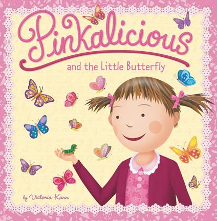 Pinkalicious and the Little Butterfly - Victoria Kann - ebook