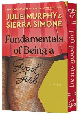 Fundamentals of Being a Good Girl - Julie Murphy,Sierra Simone - cover