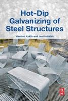 Hot-Dip Galvanizing of Steel Structures - Vlastimil Kuklik,Jan Kudlacek - cover