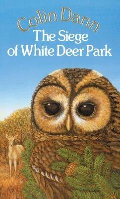 The Siege Of White Deer Park - Colin Dann - cover
