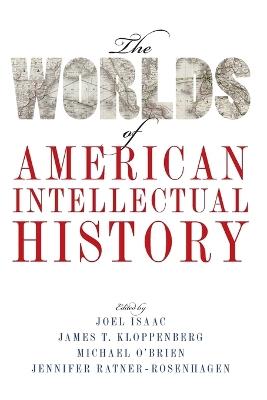 The Worlds of American Intellectual History - cover