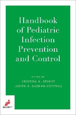 Handbook of Pediatric Infection Prevention and Control - cover