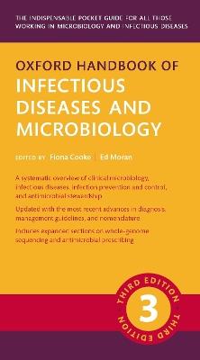 Oxford Handbook of Infectious Diseases and Microbiology - Ed Moran,Fiona Cooke - cover