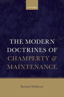 The Modern Doctrines of Champerty and Maintenance - Rachael Mulheron - cover