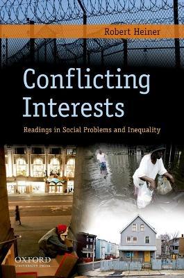 Conflicting Interests: Readings in Social Problems and Inequality - Robert Heiner - cover