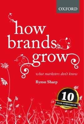 How Brands Grow: What Marketers Don't Know - Byron Sharp - cover