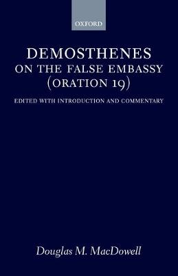 On the False Embassy (Oration 19) - Demosthenes - cover
