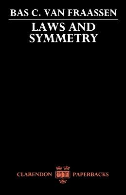 Laws and Symmetry - Bas C. van Fraassen - cover