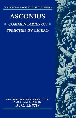 Asconius: Commentaries on Speeches of Cicero - Asconius,R. G. Lewis - cover
