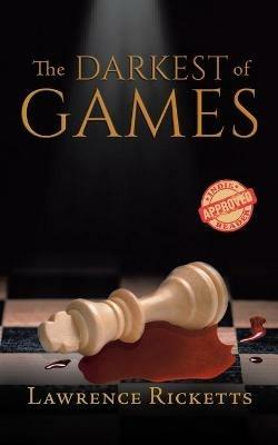 The Darkest of Games - Lawrence Ricketts - cover