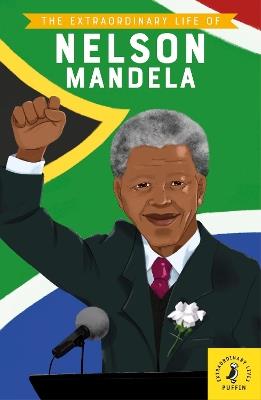 The Extraordinary Life of Nelson Mandela - E. L. Norry - cover