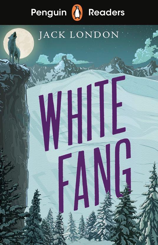Penguin Readers Level 6: White Fang (ELT Graded Reader) - Jack London - ebook