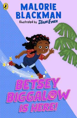 Betsey Biggalow is Here! - Malorie Blackman - cover