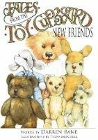 Tales from the Toy Cupboard: New Friends - Darren Bane - cover